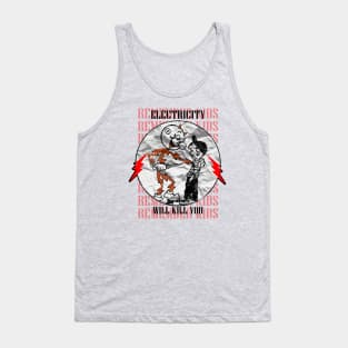 Electricity Will Kill You Kids Tank Top